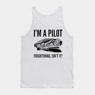 I'm a Pilot Tank Top